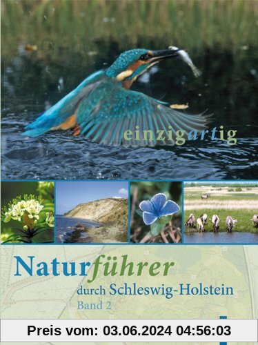 einzigartig. Naturführer durch Schleswig-Holstein 2